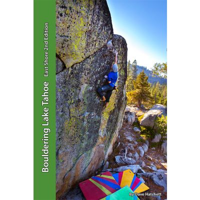 Bouldering Lake Tahoe-East Shore 2nd Edition
